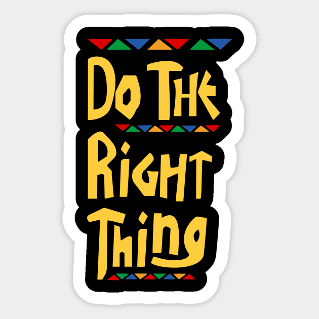 Do the Right Thing - Hip Hop Sticker by The Kenough